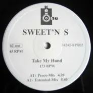 Sweet'N S - Take My Hand