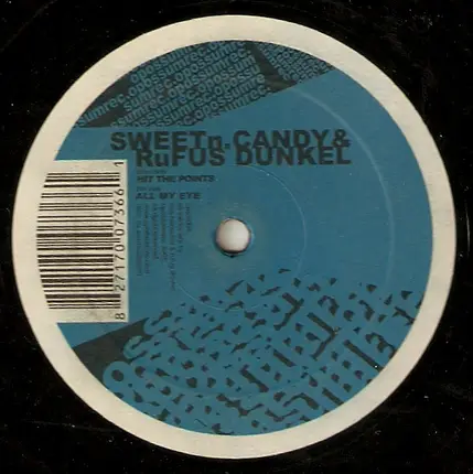 Sweet 'n Candy & Rufus Dunkel - Hit The Points / All My Eye