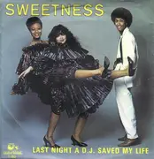 7'' - Sweetness - Last Night A D.J. Saved My Life