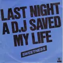7inch Vinyl Single - Sweetness - Last Night A D.J. Saved My Life