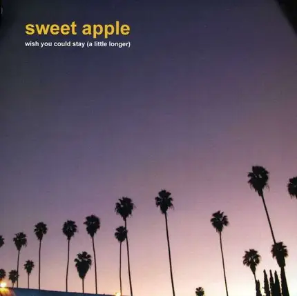 SWEET APPLE - WISH YOU COULD STAY
