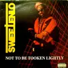 LP - Sweetenlo - Not To Be Tooken Lightly - No Original Cover