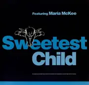 7'' - Sweetest Child Featuring Maria McKee - Sweetest Child