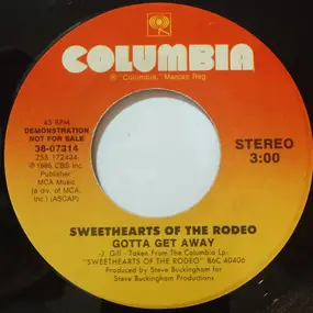 Sweethearts of the Rodeo - Gotta Get Away