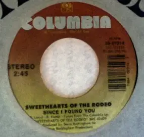 Sweethearts of the Rodeo - Since I Found You / Gotta Get Away