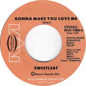 Sweetleaf - Gonna Make You Love Me