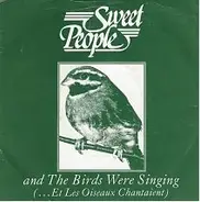 Sweet People - Et Les Oiseaux Chantaient (... And The Birds Were Singing)