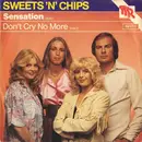7inch Vinyl Single - Sweets 'n' Chips - Sensation / Don't Cry No More