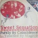 7'' - Sweet Sensation - Purely By Coincidence / Touched By Magic