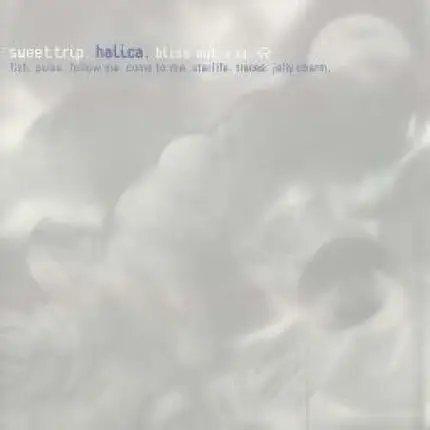 SWEET TRIP - HALICA -BLISS OUT 11-