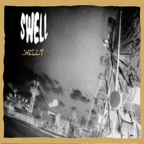 Swell - Well?