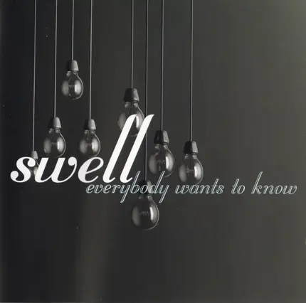 Swell - Everybody Wants to Know