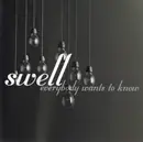 CD - Swell - Everybody Wants To Know