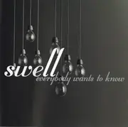 CD - Swell - Everybody Wants To Know