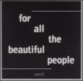 Swell - For All the Beautiful People