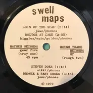 Swell Maps - Loin Of The Surf / Doctor At Cake / Steven Does / Bronze & Baby Shoes