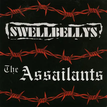 Swellbellys / The Assailants - Swellbellys / The Assailants