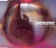 Swervedriver - Never Lose That Feeling