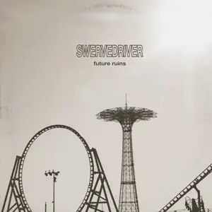 Swervedriver - Future Ruins