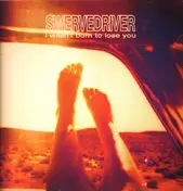 Swervedriver - I Wasn't Born to Lose You