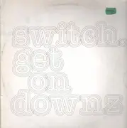 12'' - Switch - Get On Downz