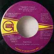 Switch - Don't Take My Love Away