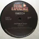 12'' - Switch - Switch It Baby