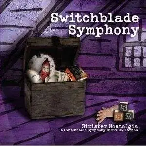 Switchblade Symphony - Sinister Nostalgia