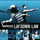 CD - Switches - Lay Down The Law