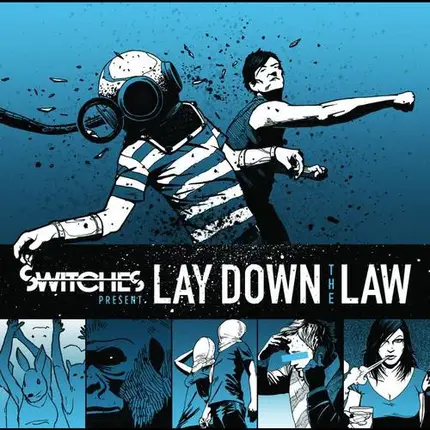 Switches - Lay Down the Law