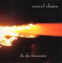 CD - Swivel Chairs - The Slow Transmission