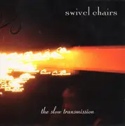 CD - Swivel Chairs - The Slow Transmission