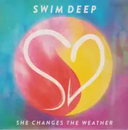 Swim Deep - She Changes The Weather