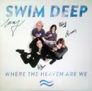 LP - Swim Deep - Where The Heaven Are We - Signed + Bonus 7', Insert