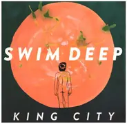 Swim Deep - KING CITY