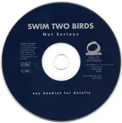CD - Swim Two Birds - Not Serious