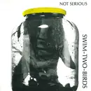 CD - Swim Two Birds - Not Serious