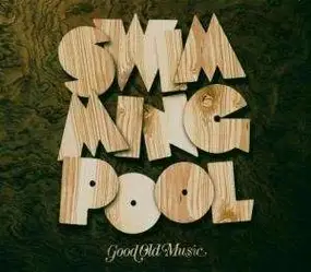 Swimmingpool - Good Old Music