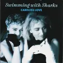7inch Vinyl Single - Swimming With Sharks - Careless Love