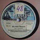 Schellack - Swingband des Berliner Rundfunks , Tanzkapelle des Berliner Rundfunks , Walter Dobschinski - My Blue Heaven / Picke, Packe, Puck