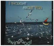 CD - Swingboat - I Thought About You