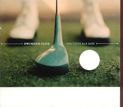 Swingerclub - Welthits Als Jazz