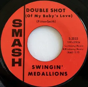 The Swingin' Medallions - Double Shot (Of My Baby's Love)