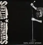 Swingin' Utters - HERE UNDER PROTEST
