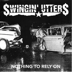 Swingin' Utters - Nothing To Rely On