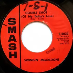 The Swingin' Medallions - Double Shot (Of My Baby's Love) / Here It Comes Again