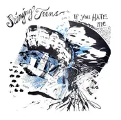 Swingin' Teens - If You Hate Me / Smile