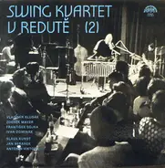 Swing Kvartet - Swing Kvartet V Redutě (2)