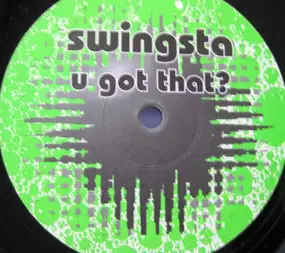 Swingsta - U Got That?