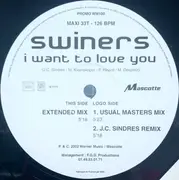 12inch Vinyl Single - Swiners - I Want To Love You